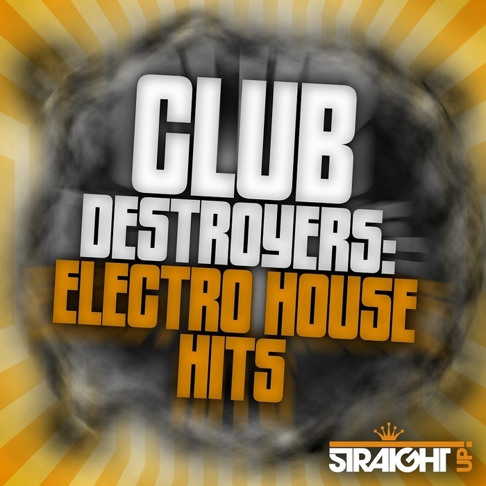  VARIOUS - Club Destroyers: Electro House Hits